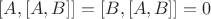 $[A,[A,B]]=[B,[A,B]]=0$