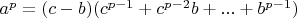 $ a^p = (c - b)(c^{p-1}+c^{p-2}b+...+b^{p-1}) $