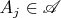 $A_j\in\mathscr A$