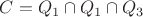 $C=Q_{1}\cap Q_{1} \cap Q_{3}$