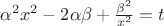$\alpha^2x^2-2\alpha\beta+\frac{\beta^2}{x^2} = t$