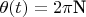 $ $\theta (t)&=2$\pi$N $