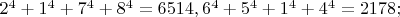 $2^4 + 1^4 + 7^4 + 8^4 = 6514, 6^4 + 5^4 + 1^4 + 4^4 = 2178;$