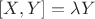 $[X,Y]=\lambda{Y}$
