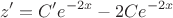 $$z'=C'e^{-2x}-2Ce^{-2x}$$