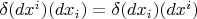 $  \delta(dx^i) (dx_i) = \delta(dx_i)(dx^i)   $