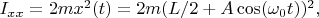 $I_{xx}=2mx^2(t)=2m(L/2+A \cos(\omega_0t))^2,$