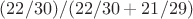 $(22/30)/(22/30+21/29)$