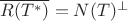 $\overline{R(T^*)}=N(T)^\perp$