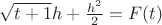 $\sqrt {t + 1} h + \frac{{{h^2}}}{2} = F(t)$