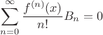 $$\sum_{n=0}^{\infty}\frac{f^{(n)} (x)}{n!} B_n\right)=0$$