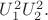 $\[U_1^2 U_2^2 .\]$