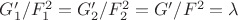 $G_1'/F_1^2=G_2'/F_2^2=G'/F^2=\lambda$