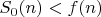 $S_0(n)<f(n)$