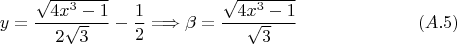$$y=\dfrac {\sqrt{4x^3-1}} {2\sqrt{3}} -\dfrac 1 2 \Longrightarrow \beta =\dfrac {\sqrt{4x^3-1}} {\sqrt{3}} \eqno (A.5)$$