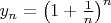 $y_n=\left(1+\frac{1}{n}\right)^n$