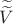 $\widetilde{\widetilde{V}}$