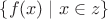 $\{f(x)\mid x\in z\}$