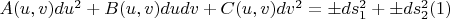 $A(u,v)du^2+B(u,v)dudv+C(u,v)dv^2=\pm ds_1^2+ \pm ds_2^2\eqno(1) $