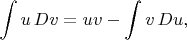 $$\int u\, Dv = uv - \int v\, Du,$$