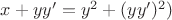 $x+yy'=y^2+(yy')^2)$
