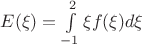 $E(\xi)=\int\limits_{-1}^2\xi f(\xi)d\xi$