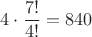 $4\cdot \dfrac{7!}{4!}=840$