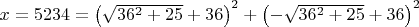 $x=5234=\left(\sqrt{36^2+25}+36\right)^2+\left(-\sqrt{36^2+25}+36\right)^2$
