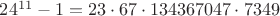$24^{11}-1=23\cdot67\cdot134367047\cdot7349$