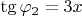 $\tg \varphi_2 = 3x$
