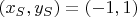 $(x_{S},y_{S})=(-1,1)$
