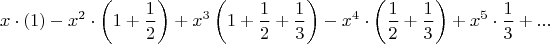$$x \cdot (1) - x^2 \cdot \left ( 1 + \frac{1}{2} \right ) + x^3 \left ( 1 +\frac{1}{2} + \frac{1}{3} \right ) - x^4 \cdot \left ( \frac{1}{2} + \frac{1}{3} \right ) +x^5 \cdot \frac{1}{3} + ...$$