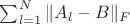 \sum_{l=1}^{N}\|A_l-B\|_F