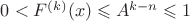 $0<F^{(k)}(x)\leqslant A^{k-n}\leqslant 1$