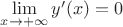 $\lim\limits_{x\to+\infty}y'(x)=0$