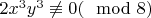$2x^3y^3 \not \equiv0(\mod 8)$