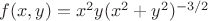 $f(x,y)=x^2y(x^2+y^2)^{-3/2}$
