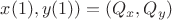 $x(1),y(1)) = (Q_x,Q_y)$