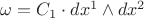 $\omega=C_1\cdot dx^1\wedge dx^2$