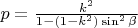 $p=\frac {k^2}{1-(1-k^2)\sin^2\beta}$
