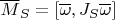 $\overline M_S=[\overline\omega,J_S\overline\omega]$