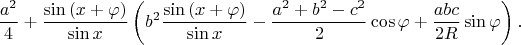$$\frac{a^2}4+\frac{\sin{(x+\varphi)}}{\sin x}\left(b^2\frac{\sin{(x+\varphi)}}{\sin x}-\frac{a^2+b^2-c^2}2\cos{\varphi}+\frac{abc}{2R}\sin{\varphi}\right).$$