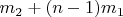 $m_2+(n-1) m_1$
