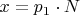 $x=p_1 \cdot N$