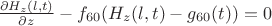 $\frac{\partial H_z (l,t)}{\partial z}-f_{60} (H_z (l,t) -g_{60} (t))=0$