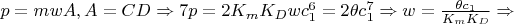 $p=mwA,A=CD\Rightarrow 7p=2K_mK_Dwc_1^6=2\theta c_1^7\Rightarrow w=\frac{\theta c_1}{K_mK_D}\Rightarrow$