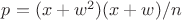 $p=(x+w^2)(x+w)/n$