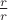 $\[\frac{r}{r}\]$