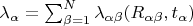 $\lambda_{\alpha}=\sum_{\beta=1}^N  \lambda_{\alpha \beta}(R_{\alpha \beta},t_{\alpha})$