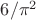 $6/ \pi^2$